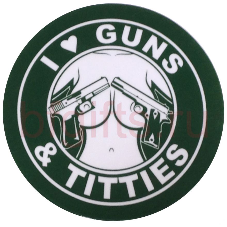 Магнит "I love guns & titties"
