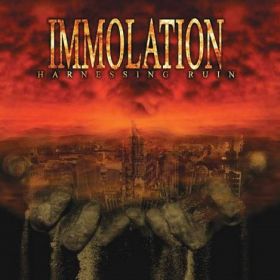 IMMOLATION “Harnessing Ruin” 2005