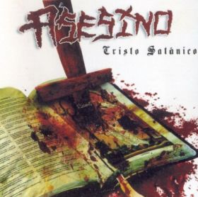 ASESINO (FEAR FACTORY, BRUJERIA members) CRISTO SATANICO 2008