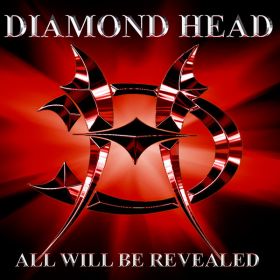 DIAMOND HEAD - All Will Be Revealed