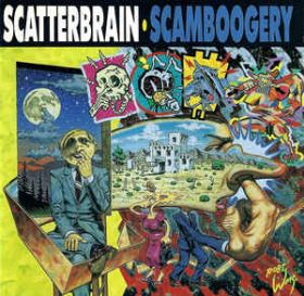 SCATTERBRAIN - Scamboogery