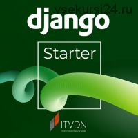 [ITVDN] Django Starter (Михаил Лазорык)