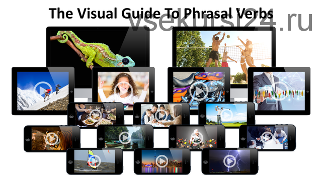 The Visual Guide To Phrasal Verbs/Визуальное руководство по фразовым глаголам (Drew Badger)