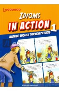 Idioms in Action 1 / Rergusson Rosalind