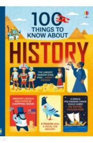 100 Things to Know about History / Cowan Laura, Lacey Minna, Frith Alex