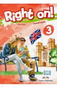 Right on! 3. Student's book (international). Учебное пособие / Dooley Jenny