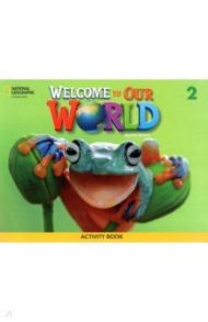 Welcome to Our World 2 Activity Book