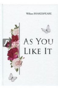 As You Like It / Shakespeare William