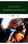The Night Born and Other Tales / London Jack
