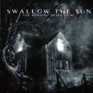 SWALLOW THE SUN — The Morning Never Came