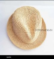 Шляпа из рафии «Федора-Трилби» (annetta_handmade)