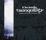 DARK TRANQUILLITY - Skydancer & Of Chaos and Eternal Night DIGI