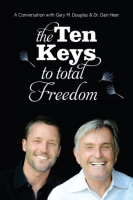 Десять ключей к совершенной свободе, часть 1 из 2 [RUS] (Гэри Дуглас, Дэйн Хиир)