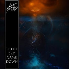 LOST SOCIETY - In The Sky Came Down 2022