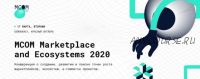 [MCOM] MCOM Marketplace and Ecosystems 2020. Тариф STANDARD (Анна Калеева, Дмитрий Селихов)