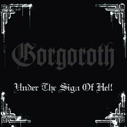GORGOROTH - Under The Sign of Hell