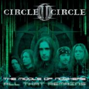 CIRCLE II CIRCLE (Savatage) - The Middle Of Nowhere / All That Remains