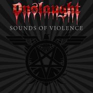 ONSLAUGHT - Sounds Of Violence (Anniversary Edition) 2011/2022