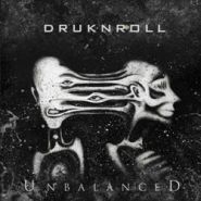 DRUKNROLL - Unbalanced