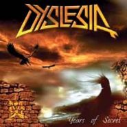 DYSLESIA - Years Of Secret