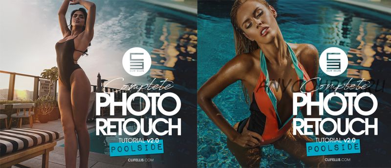 Photo Retouch Tutorial v2 - Poolside (Clif Ellis)