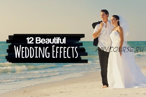 [CreativeMarket] 12 Beautiful Wedding Effects