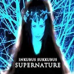 INKUBUS SUKKUBUS - Supernature