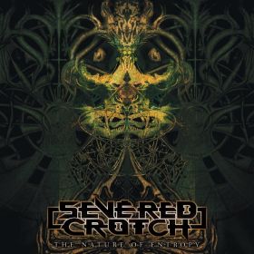 SEVERED CROTCH - The Nature of Entropy