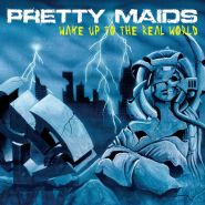 PRETTY MAIDS - Wake Up To The Real World
