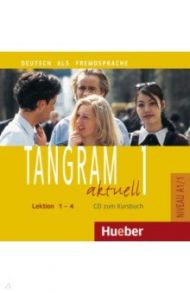 Tangram aktuell 1. Lektion 1–4. Audio-CD zum Kursbuch. Deutsch als Fremdsprache / Dallapiazza Rosa-Maria, von Jan Eduard, Schonherr Til