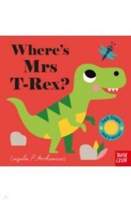 Where's Mrs T-Rex? / Arrhenius Ingela P
