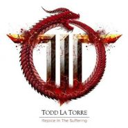 TODD LA TORRE - Rejoice In The Suffering - Bonus Tracks