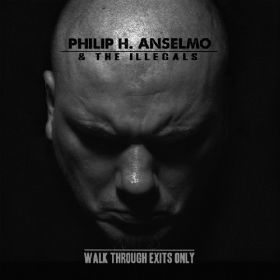 PHILIP H. ANSELMO & THE ILLEGALS - Walk Through Exits Only CD DIGIPAK
