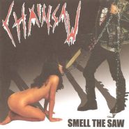 CHAINSAW - Smell The Saw