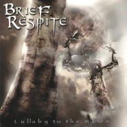 BRIEF RESPITE - Lullaby To The Moon