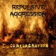 REPULSIVE AGGRESSION - Conflagration