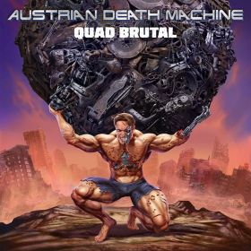 AUSTRIAN DEATH MACHINE - Quad Brutal