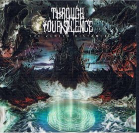THROUGH YOUR SILENCE - The Zenith Distance
